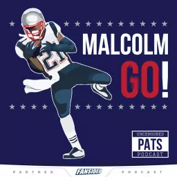 Malcolm Go! Patriots Podcast artwork