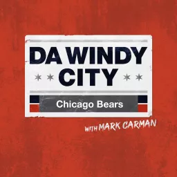 Da Windy City: A Chicago Bears Podcast artwork