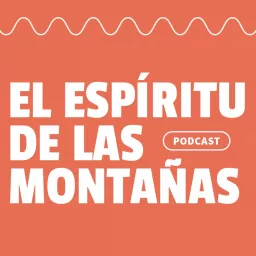 El espíritu de las montañas Podcast artwork