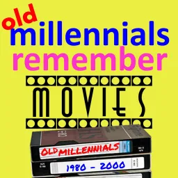 Old Millennials Remember Movies