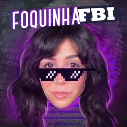 Foquinha FBI Podcast artwork
