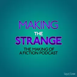 Making the Strange Podcast artwork