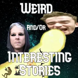 Weird and/or Interesting Stories