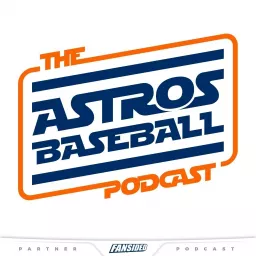 Astros Baseball - A Houston Astros Podcast artwork