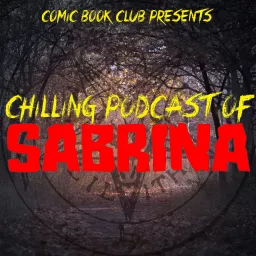 Chilling Podcast Of Sabrina artwork