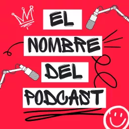 El Nombre del Podcast artwork