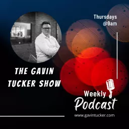 The Gavin Tucker Show Podcast artwork
