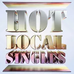 Hot Local Singles Podcast artwork