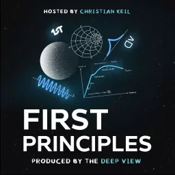 First Principles with Christian Keil Podcast artwork