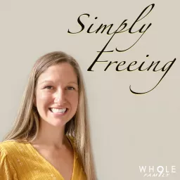 Simply Freeing Podcast artwork