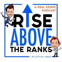 Rise Above The Ranks: A Real Estate Podcast artwork