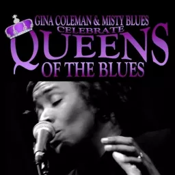 Queens of the Blues with Gina Coleman Podcast artwork