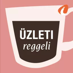 Üzleti reggeli magazin - InfoRádió - Infostart.hu