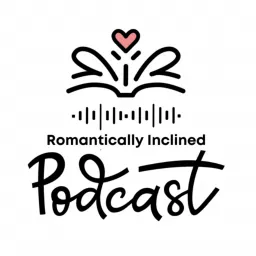 Romantically Inclined Podcast artwork