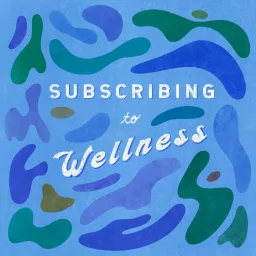 Subscribing to Wellness