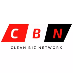 Clean Biz Network Podcast | How To Start a 7-Figure Commercial Cleaning Company artwork