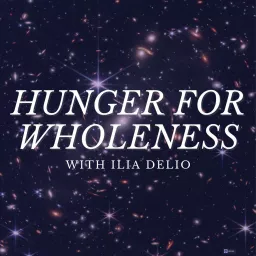 Hunger for Wholeness Podcast artwork