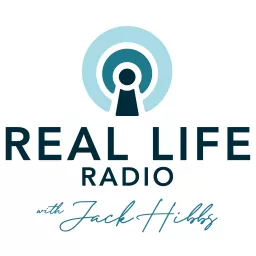 Real Life Radio with Jack Hibbs Podcast artwork