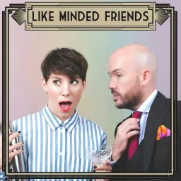 Like Minded Friends with Tom Allen & Suzi Ruffell Podcast artwork