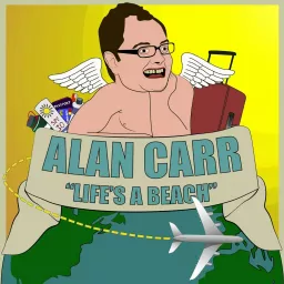 Alan Carr's 'Life's a Beach' Podcast artwork