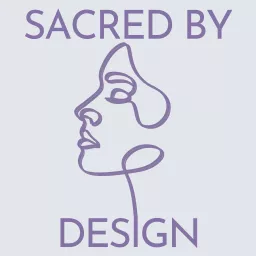 Sacred by Design Podcast artwork