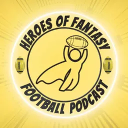 Heroes of Fantasy Football Podcast artwork