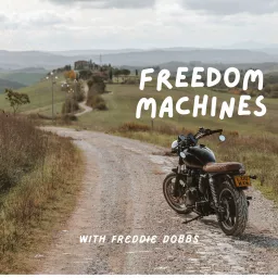 Freedom Machines With Freddie Dobbs Podcast artwork