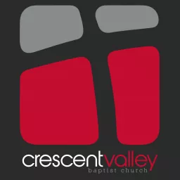 Crescent Valley Baptist Church Podcast artwork
