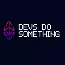 Devs Do Something Podcast artwork