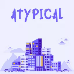 The Atypical Podcast