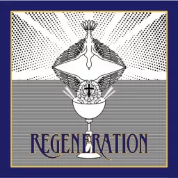 The Regeneration Podcast