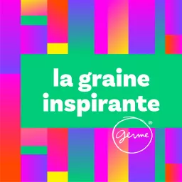 La graine inspirante - Réseau GERME