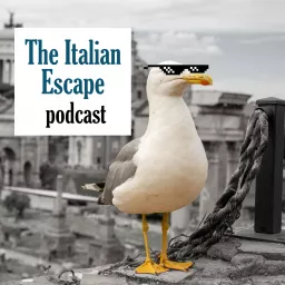 The Italian Escape: A bilingual English-Italian language podcast artwork