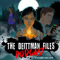 The Deittman Files: a Paranormal Mystery Podcast artwork