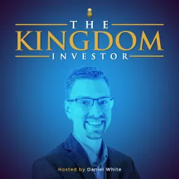 The Kingdom Investor Podcast artwork