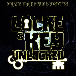 Locke & Key: Unlocked Podcast artwork