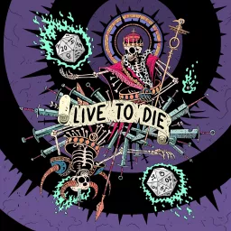 Live to Die Podcast artwork