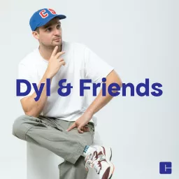 Dyl & Friends Podcast artwork