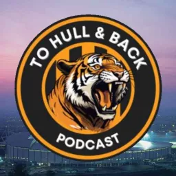 To Hull and Back: A Hull City Podcast artwork