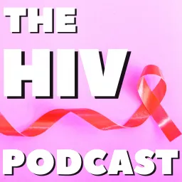 The HIV Podcast artwork