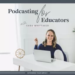 Podcasting for Educators: Podcasting Tips for Entrepreneurs and TPT Sellers artwork