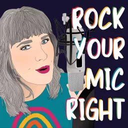 Rock Your Mic Right Podcast artwork