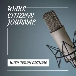 Wake Citizens Journal Podcast artwork