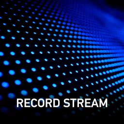 Record Stream