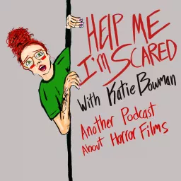 Help Me, I'm Scared with Katie Bowman