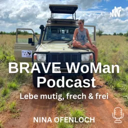 BRAVE WoMan - Lebe mutig, frech und frei! Safari in dein Traumleben 🐘🏝️🤩