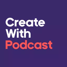 The Create With Podcast (formerly the NoCode SaaS Podcast)