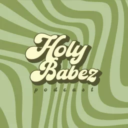 Holy Babez Podcast artwork