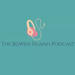 The Bowen Island Podcast artwork