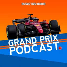 Grand Prix Podcast - F1 Review Show